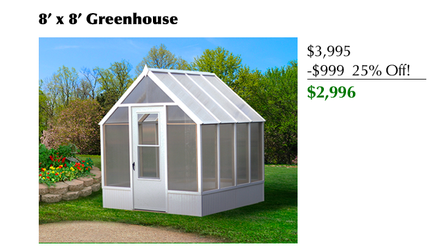8 x 8 Greenhouse